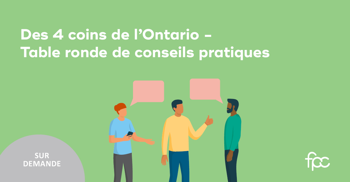 Des 4 coins de l'Ontario - Table ronde de conseils pratiques