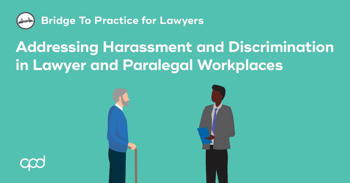 Addressing Harassment and Discrimination in Lawyer and Paralegal Workplaces