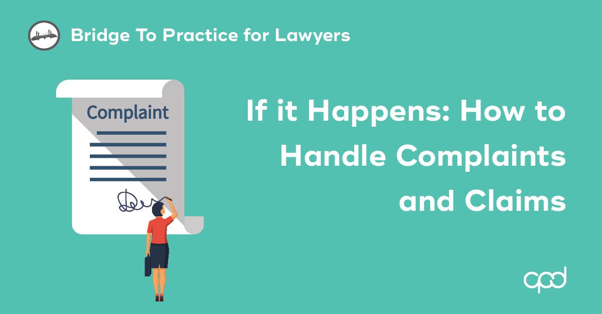 If it Happens: How to Handle Complaints and Claims