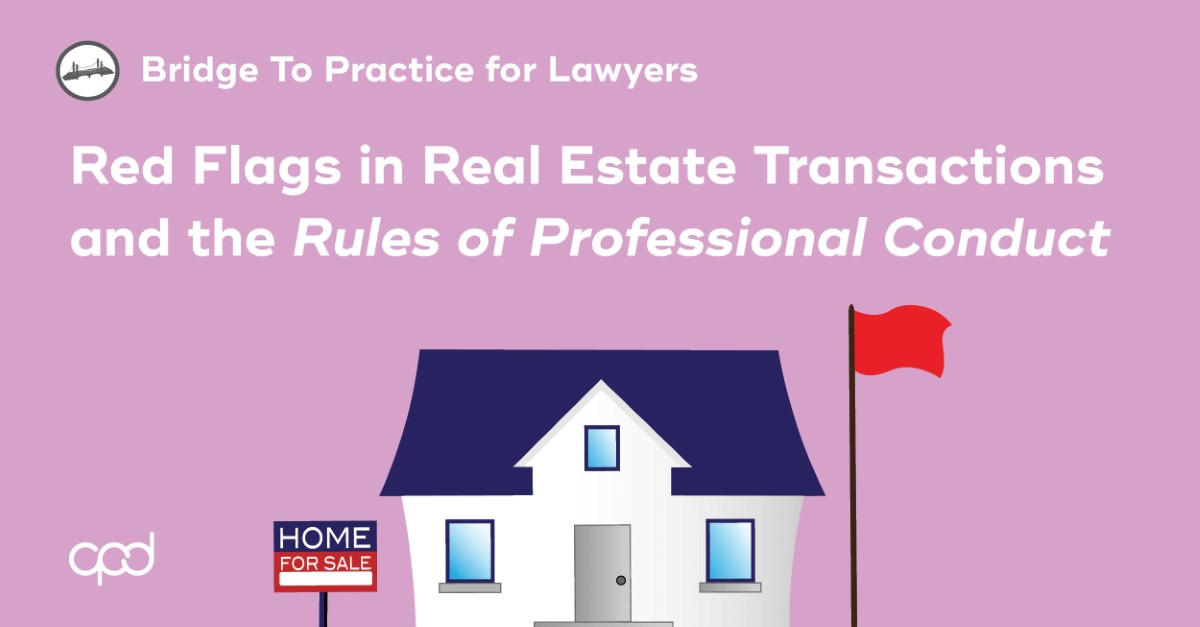 Red Flags in Real Estate Transactions and the Rules of Professional Conduct