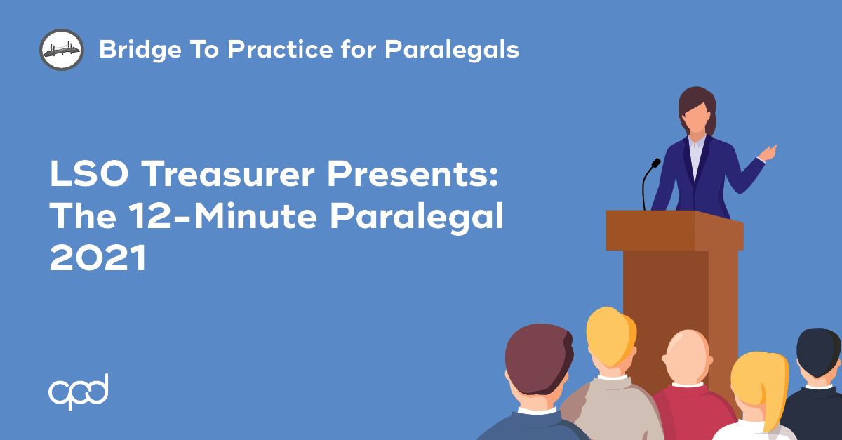 LSO Treasurer Presents: The 12-Minute Paralegal 2021