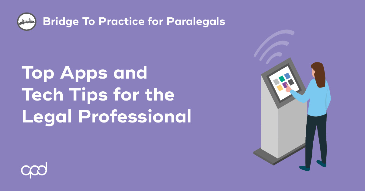 Top Apps and Tech Tips for the Legal Professional