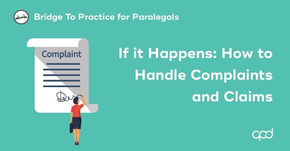 Picture of Bridge to Practice for Paralegals: If it Happens: How to Handle Complaints and Claims