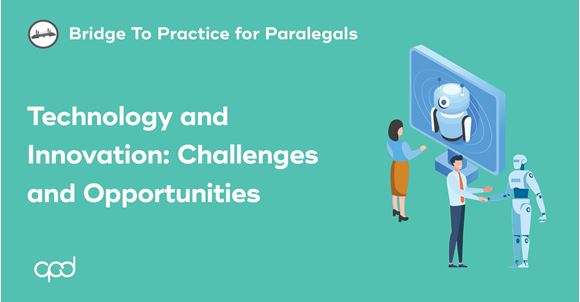 Picture of Bridge to Practice for Paralegals: Technology and Innovation: Challenges and Opportunities