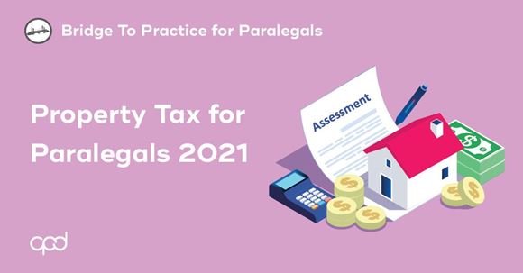 Picture of Bridge to Practice for Paralegals: Property Tax for Paralegals 2021