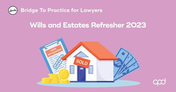Picture of Bridge to Practice for Lawyers: Wills and Estates Refresher 2023