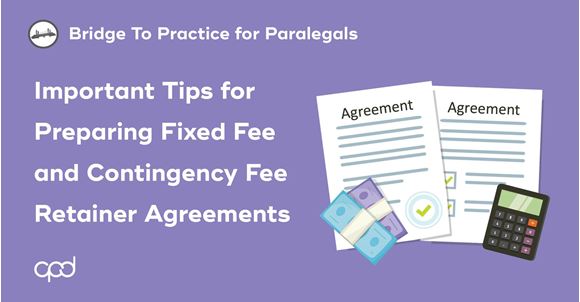 Picture of Bridge to Practice for Paralegals: Important Tips for Preparing Fixed Fee and Contingency Fee Retainer Agreements