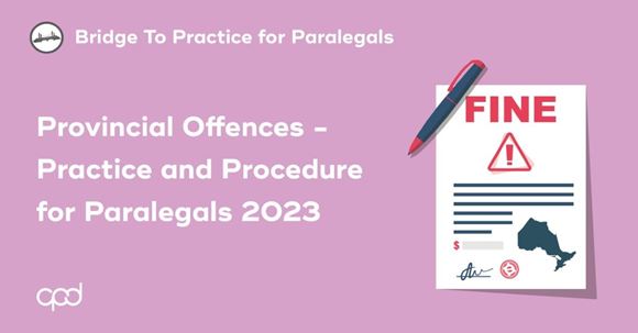 Picture of Bridge to Practice for Paralegals: Provincial Offences: Practice and Procedure for Paralegals 2023