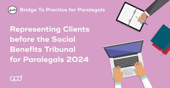 Picture of Bridge to Practice for Paralegals: Representing Clients Before the Social Benefits Tribunal 2024