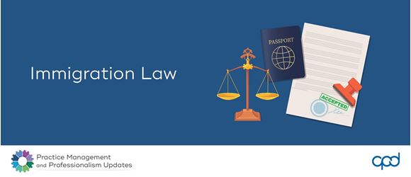 Picture of Practice Management and Professionalism Updates 2026 - Immigration Law 